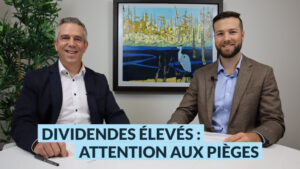 Yannick Clérouin et Lucas Blouin discutent de dividendes élevés